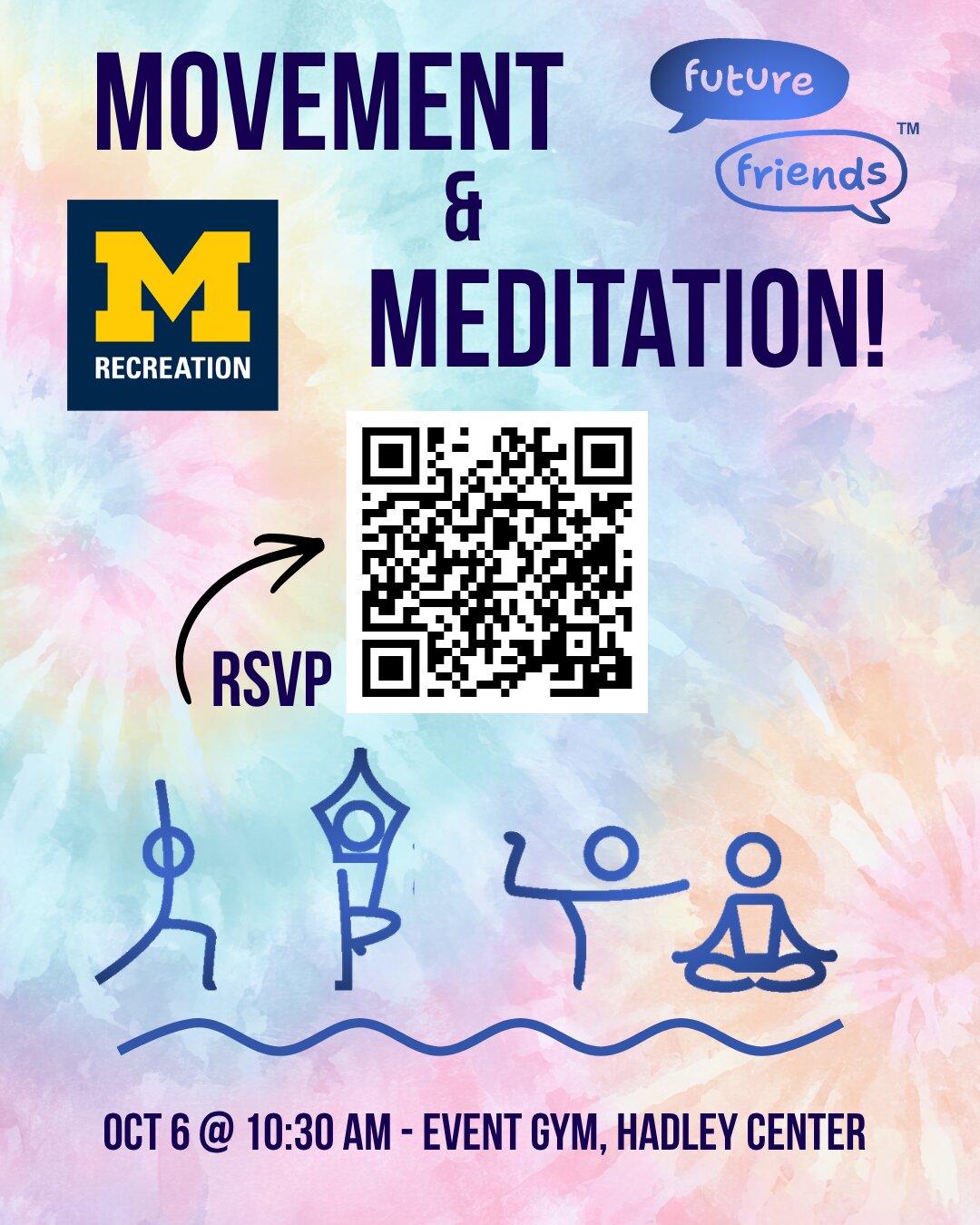 Movement & Meditation with U-M Recreation — Oct 6 at 10:30 AM, Event Gym, Hadley Center. Scan the QR code to RSVP.